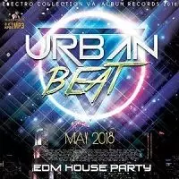 Urban Beat: EDM House Party музыку скачать Urban Beat: EDM House Party музыку торрент