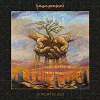 Kaya Project - Up from the Dust Kaya Project - Up from the Dust торрент