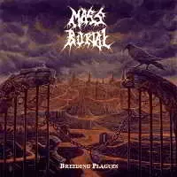 Mass Burial - Breeding Plagues Mass Burial - Breeding Plagues торрент