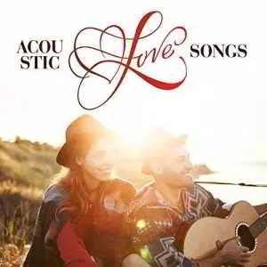 Acoustic Love Songs Acoustic Love Songs торрент