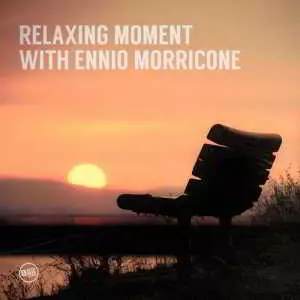 Ennio Morricone - Relaxing Moment with Ennio Morricone Ennio Morricone - Relaxing Moment with Ennio Morricone торрент