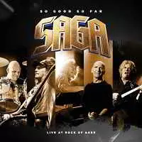 Saga - So Good So Far - Live At Rock Of Ages Saga - So Good So Far - Live At Rock Of Ages торрент
