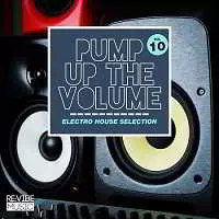 Pump Up The Vol.10 [Electro House Selection] торрент
