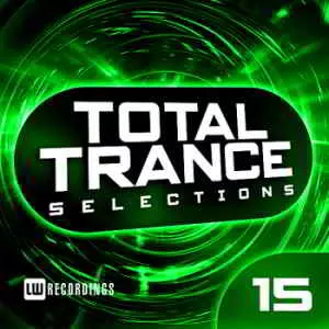 Total Trance Selections Vol.15 Total Trance Selections Vol.15 торрент