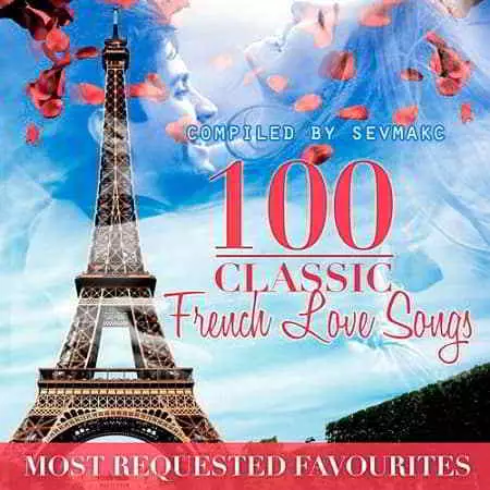 100 French Love Songs 100 French Love Songs торрент