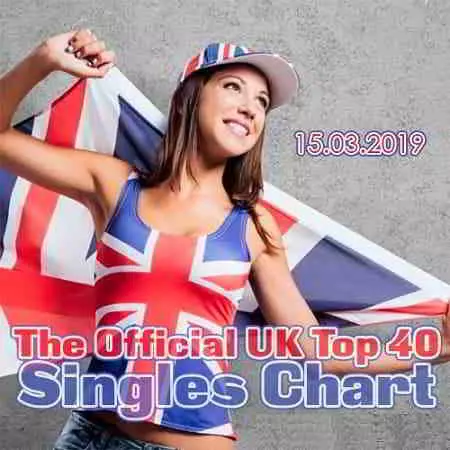 The Official UK Top 40 Singles Chart 15.03.2019 The Official UK Top 40 Singles Chart 15.03.2019 торрент