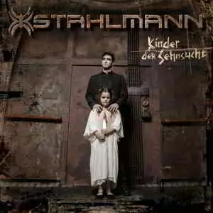 Stahlmann - Kinder der Sehnsucht Stahlmann - Kinder der Sehnsucht торрент