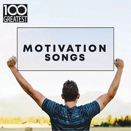 100 Greatest Motivation Songs 100 Greatest Motivation Songs торрент