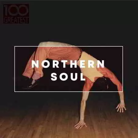100 Greatest Northern Soul 100 Greatest Northern Soul торрент