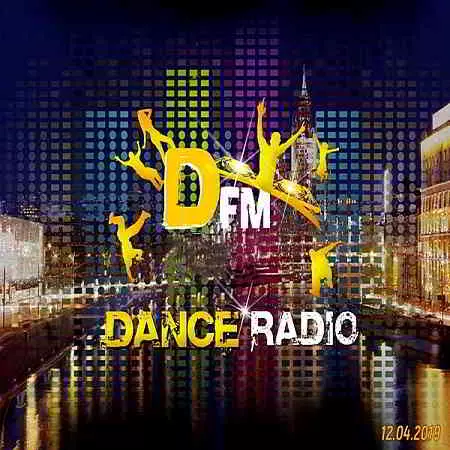 Radio DFM: Top D-Chart 12.04.2019 Radio DFM: Top D-Chart 12.04.2019 торрент