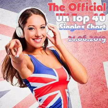 The Official UK Top 40 Singles Chart 21.06.2019 The Official UK Top 40 Singles Chart 21.06.2019 торрент