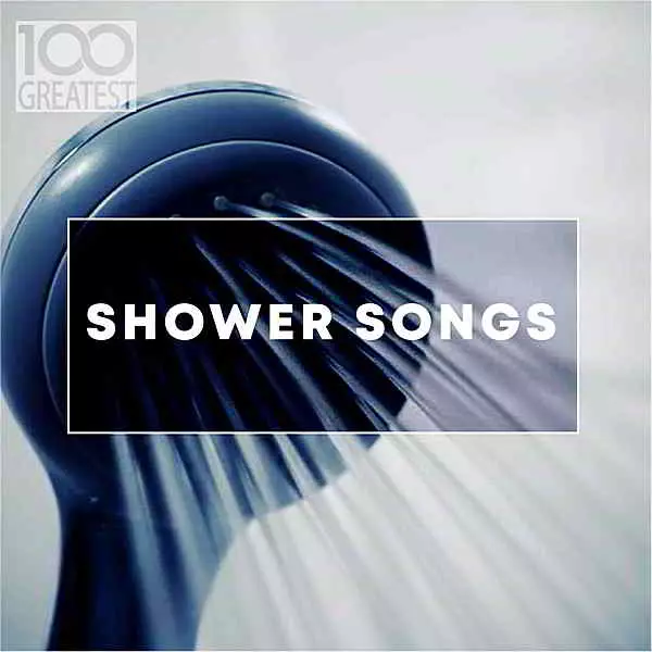 100 Greatest Shower Songs 100 Greatest Shower Songs торрент