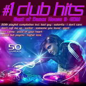 1 Club Hits 2019: Best Of Dance House - EDM Playlist Compilation 1 Club Hits 2019: Best Of Dance House - EDM Playlist Compilation торрент