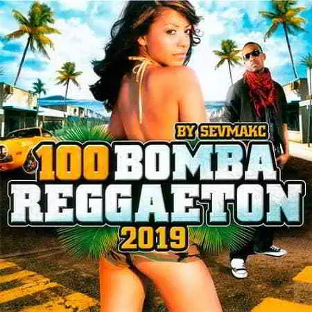 100 Bomba Reggaeton 2019 100 Bomba Reggaeton 2019 торрент