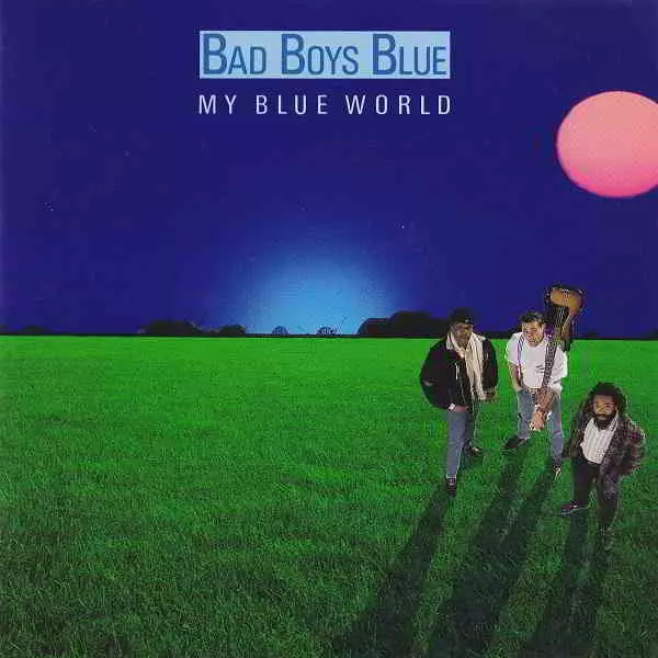 Bad Boys Blue - My Blue World Bad Boys Blue - My Blue World торрент