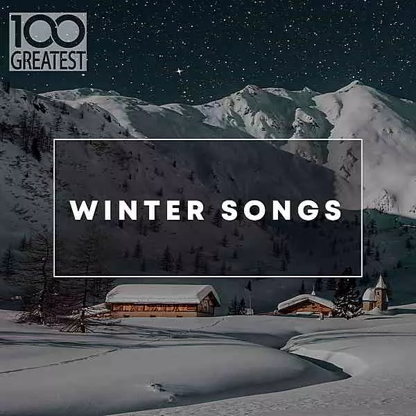 100 Greatest Winter Songs 100 Greatest Winter Songs торрент