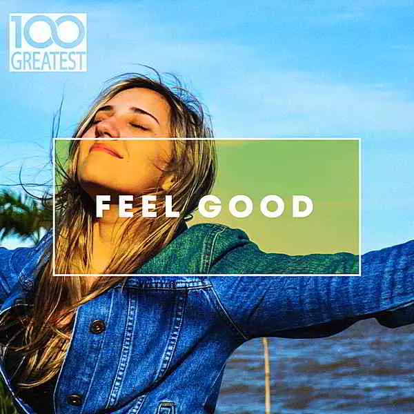 100 Greatest Feel Good 100 Greatest Feel Good торрент