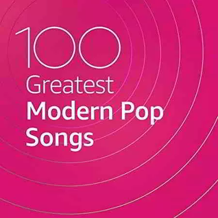 100 Greatest Modern Pop Songs 100 Greatest Modern Pop Songs торрент