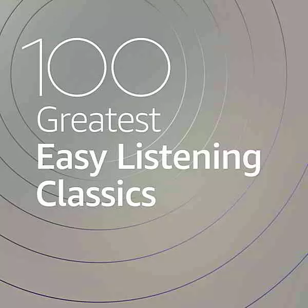 100 Greatest Easy Listening Classics 100 Greatest Easy Listening Classics торрент