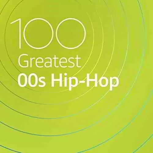 100 Greatest 00s Hip-Hop 100 Greatest 00s Hip-Hop торрент