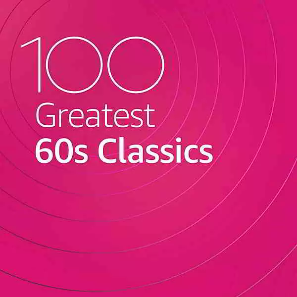 100 Greatest 60s Classics 100 Greatest 60s Classics торрент