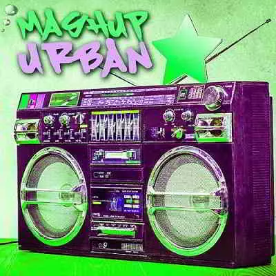 Mashup Urban - For Clubbed Enter музыку скачать Mashup Urban - For Clubbed Enter музыку торрент