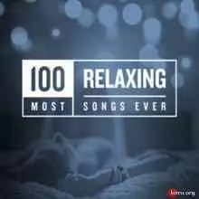 100 Most Relaxing Songs Ever 100 Most Relaxing Songs Ever торрент