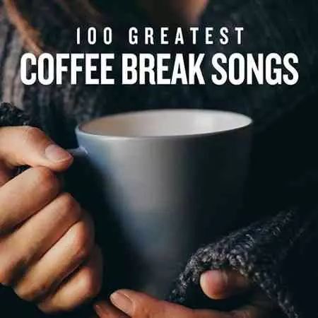 100 Greatest Coffee Break Songs 100 Greatest Coffee Break Songs торрент