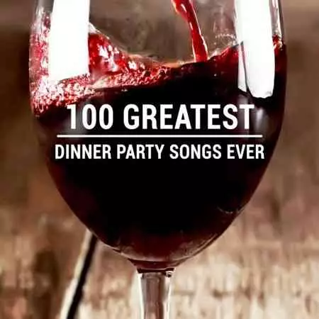 100 Greatest Dinner Party Songs 100 Greatest Dinner Party Songs торрент
