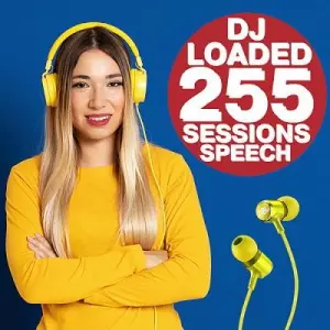 VA - 255 DJ Loaded - Sessions Speech VA - 255 DJ Loaded - Sessions Speech торрент