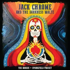 The Morris Springfield Project - Jack Chrome and the Darkness Waltz The Morris Springfield Project - Jack Chrome and the Darkness Waltz торрент